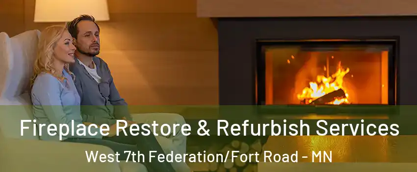 Fireplace Restore & Refurbish Services West 7th Federation/Fort Road - MN