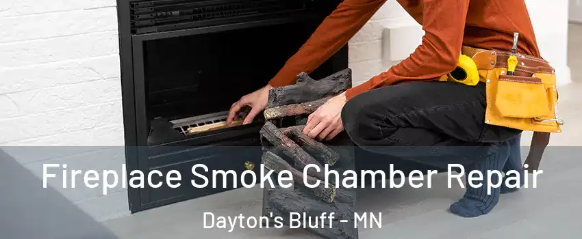 Fireplace Smoke Chamber Repair Dayton's Bluff - MN