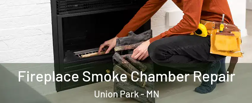 Fireplace Smoke Chamber Repair Union Park - MN