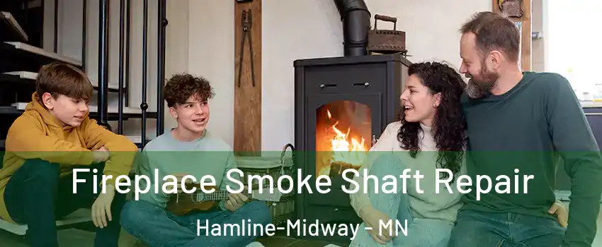 Fireplace Smoke Shaft Repair Hamline-Midway - MN