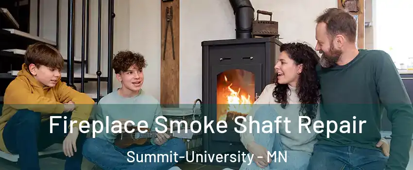 Fireplace Smoke Shaft Repair Summit-University - MN