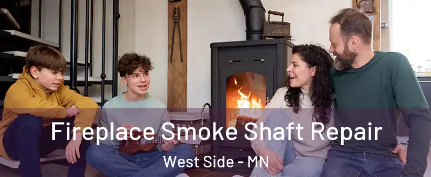 Fireplace Smoke Shaft Repair West Side - MN