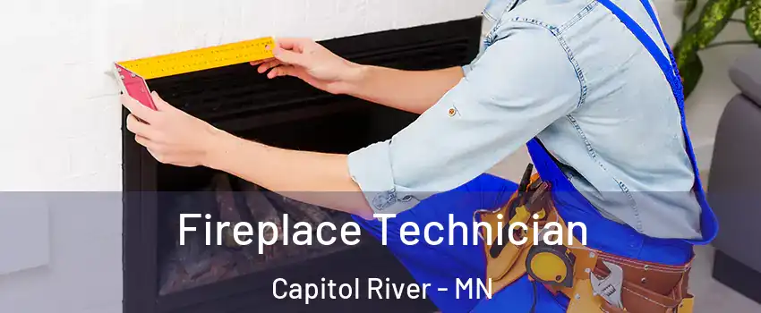 Fireplace Technician Capitol River - MN