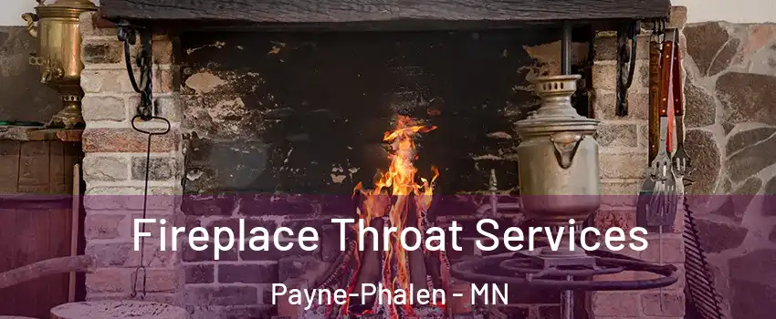 Fireplace Throat Services Payne-Phalen - MN