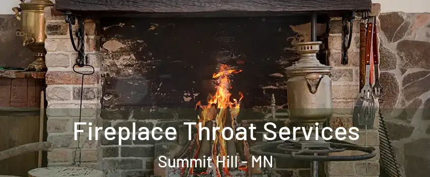 Fireplace Throat Services Summit Hill - MN