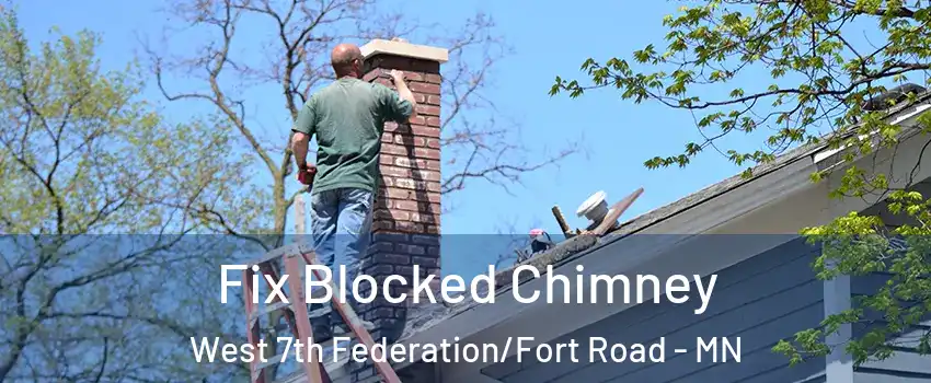 Fix Blocked Chimney West 7th Federation/Fort Road - MN