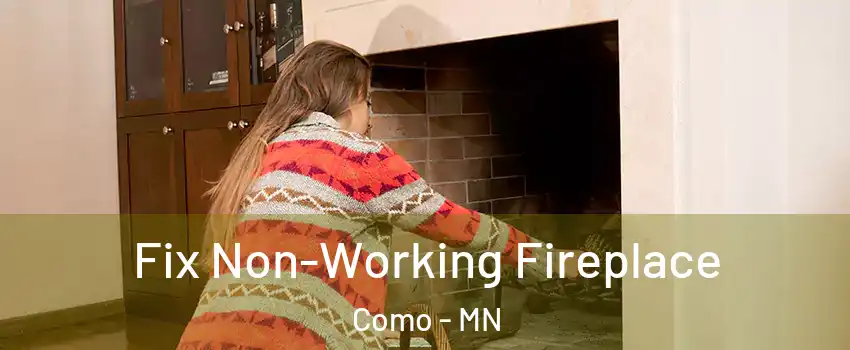 Fix Non-Working Fireplace Como - MN