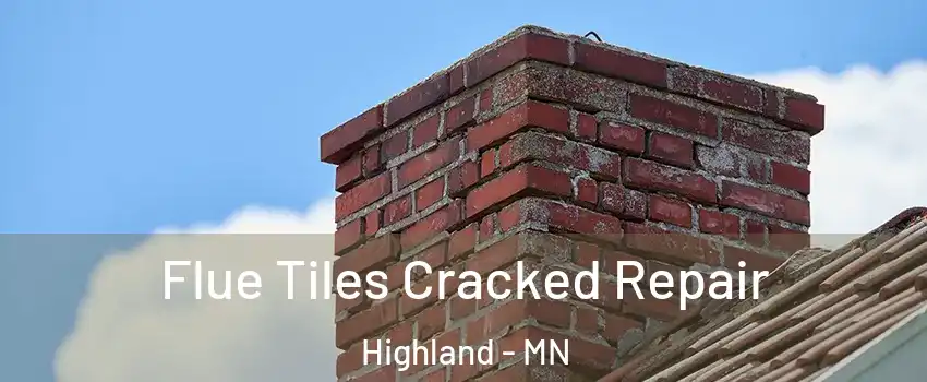 Flue Tiles Cracked Repair Highland - MN