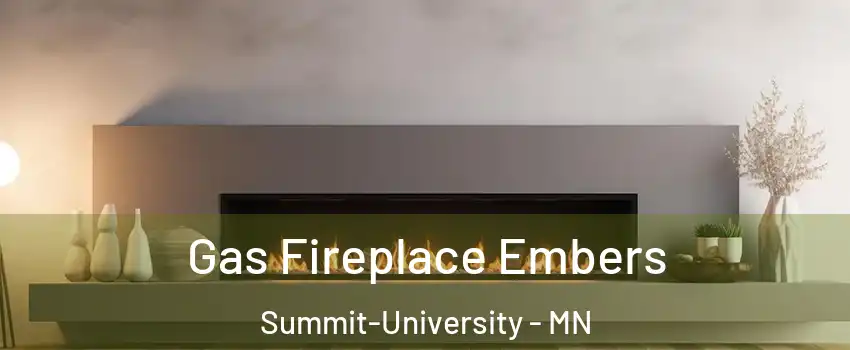 Gas Fireplace Embers Summit-University - MN