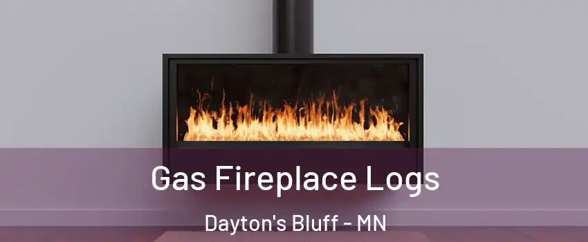 Gas Fireplace Logs Dayton's Bluff - MN