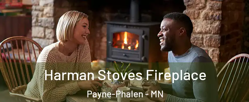 Harman Stoves Fireplace Payne-Phalen - MN