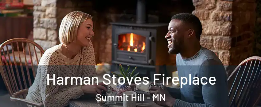 Harman Stoves Fireplace Summit Hill - MN