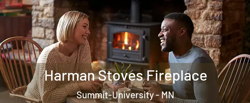 Harman Stoves Fireplace Summit-University - MN