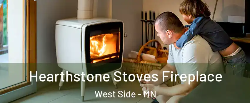 Hearthstone Stoves Fireplace West Side - MN