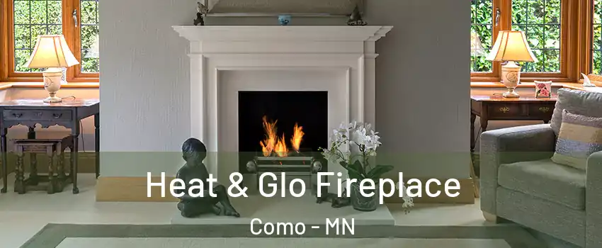 Heat & Glo Fireplace Como - MN