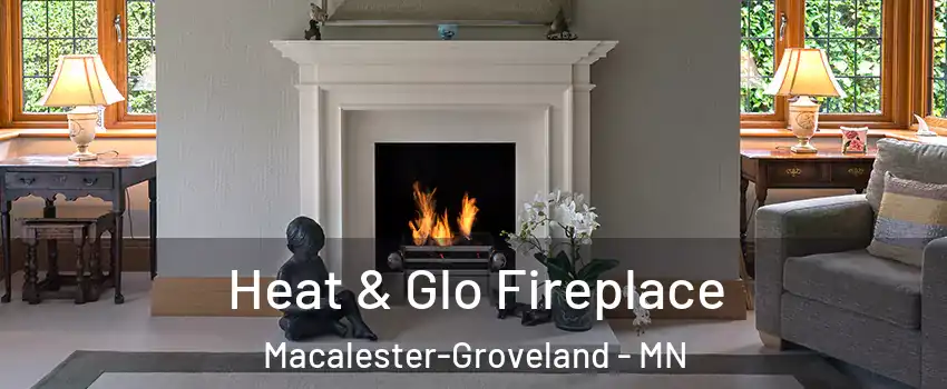 Heat & Glo Fireplace Macalester-Groveland - MN