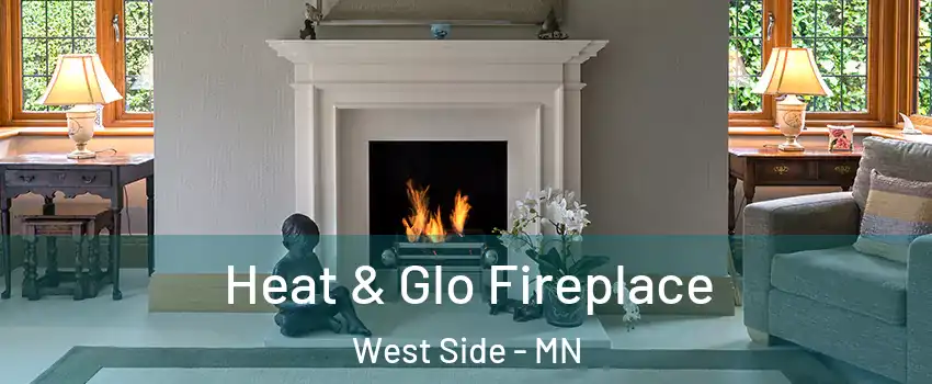 Heat & Glo Fireplace West Side - MN