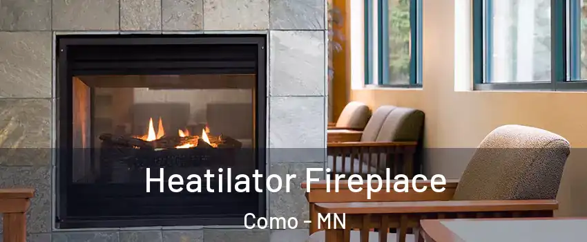 Heatilator Fireplace Como - MN