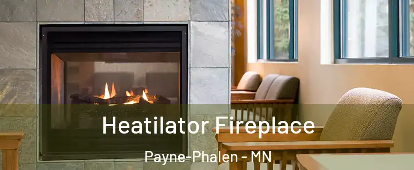 Heatilator Fireplace Payne-Phalen - MN