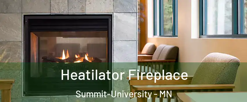 Heatilator Fireplace Summit-University - MN