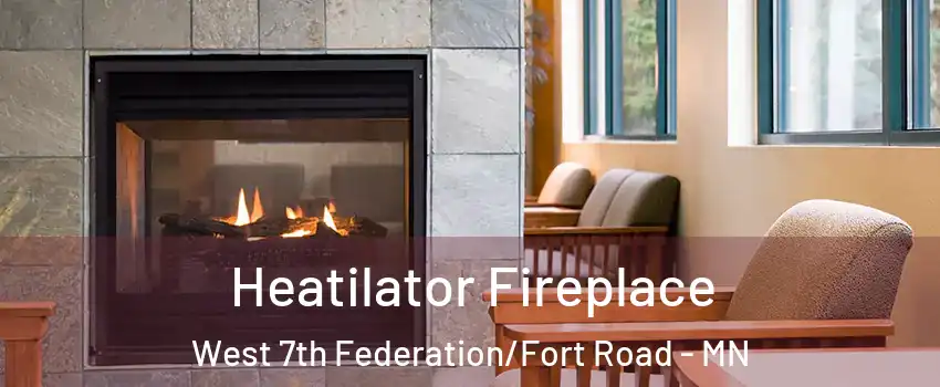 Heatilator Fireplace West 7th Federation/Fort Road - MN