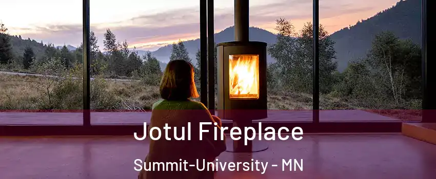 Jotul Fireplace Summit-University - MN