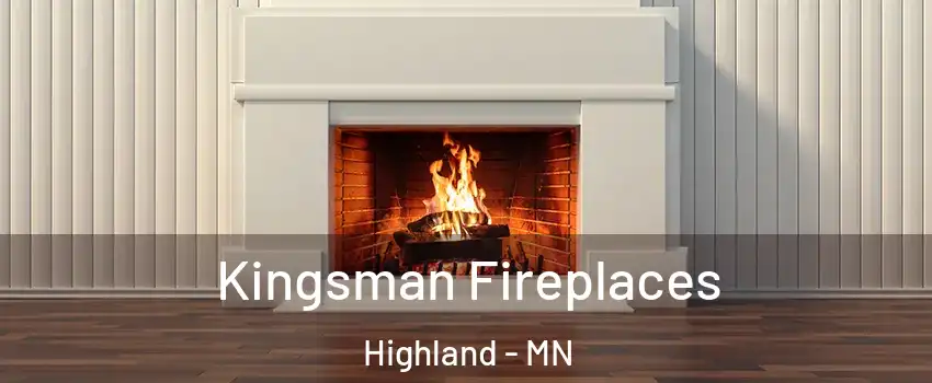 Kingsman Fireplaces Highland - MN
