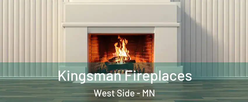 Kingsman Fireplaces West Side - MN