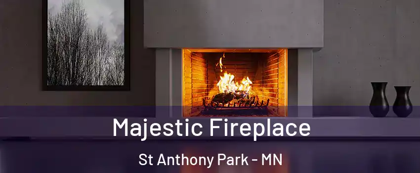 Majestic Fireplace St Anthony Park - MN