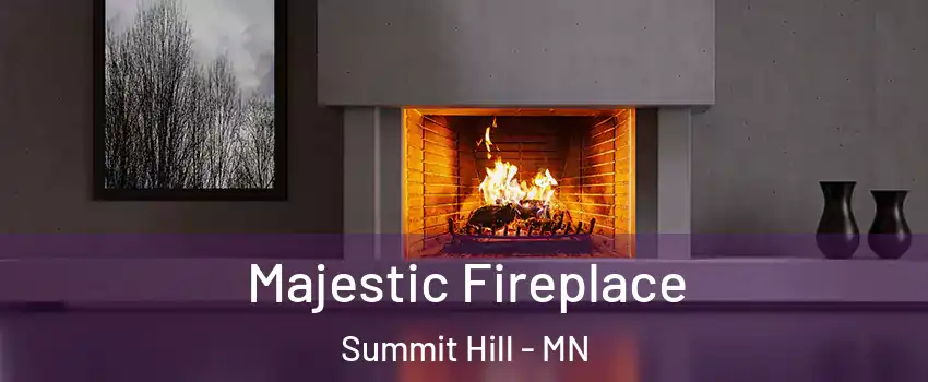 Majestic Fireplace Summit Hill - MN