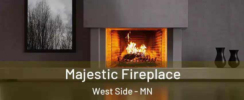 Majestic Fireplace West Side - MN