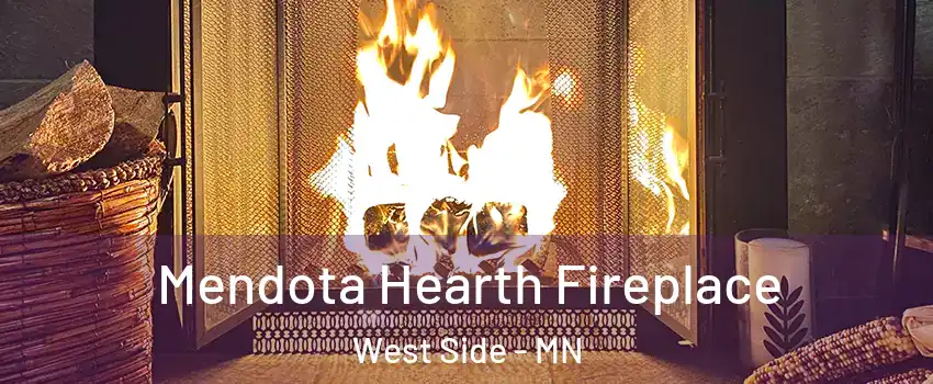 Mendota Hearth Fireplace West Side - MN