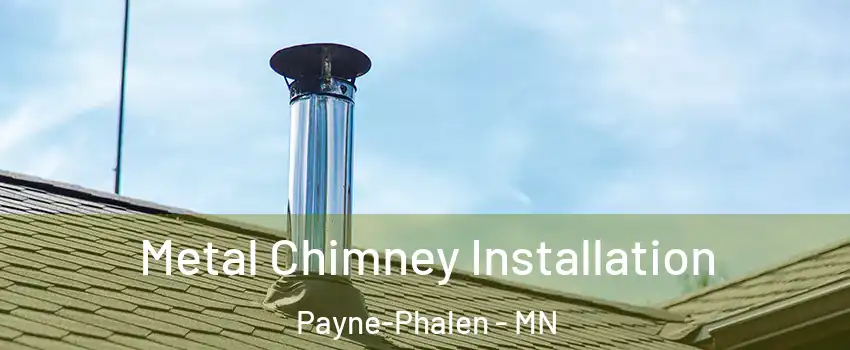 Metal Chimney Installation Payne-Phalen - MN