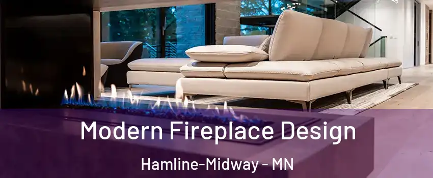 Modern Fireplace Design Hamline-Midway - MN