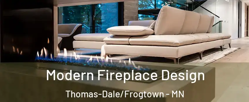 Modern Fireplace Design Thomas-Dale/Frogtown - MN