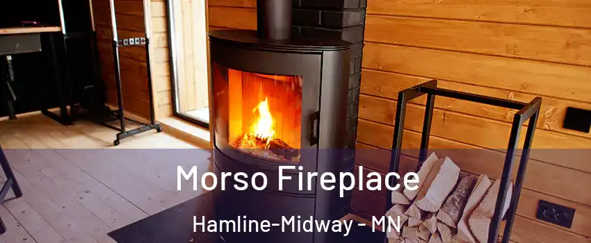 Morso Fireplace Hamline-Midway - MN