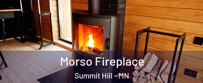 Morso Fireplace Summit Hill - MN