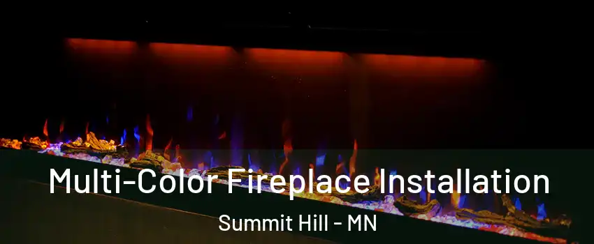 Multi-Color Fireplace Installation Summit Hill - MN