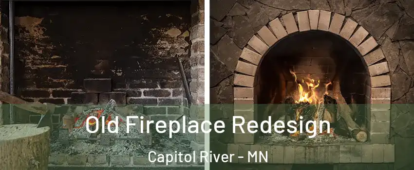 Old Fireplace Redesign Capitol River - MN