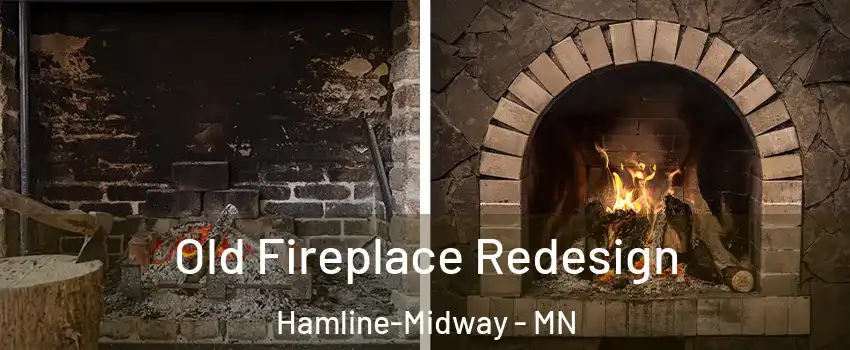 Old Fireplace Redesign Hamline-Midway - MN