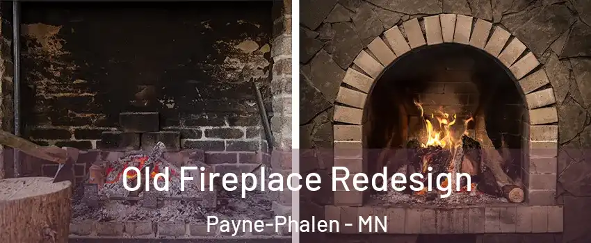 Old Fireplace Redesign Payne-Phalen - MN