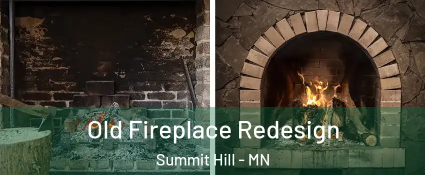 Old Fireplace Redesign Summit Hill - MN