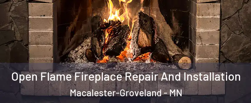Open Flame Fireplace Repair And Installation Macalester-Groveland - MN