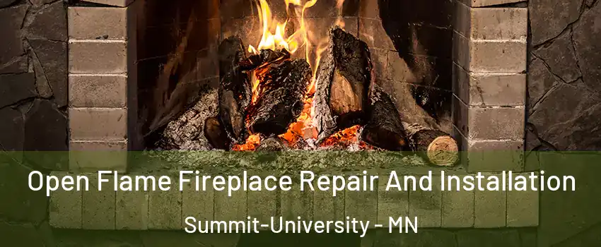 Open Flame Fireplace Repair And Installation Summit-University - MN