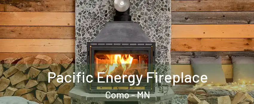 Pacific Energy Fireplace Como - MN