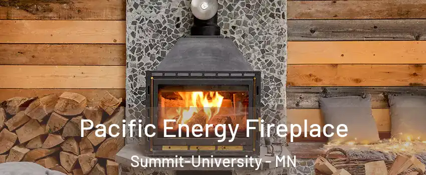 Pacific Energy Fireplace Summit-University - MN