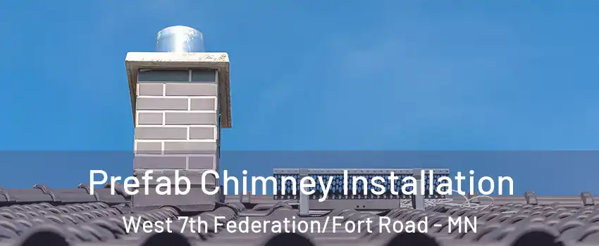 Prefab Chimney Installation West 7th Federation/Fort Road - MN
