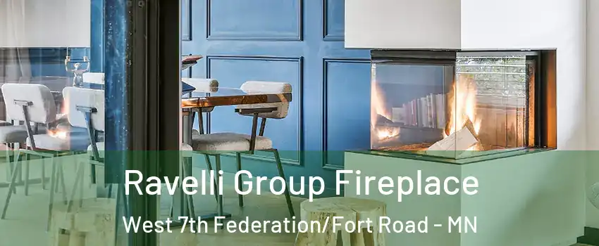 Ravelli Group Fireplace West 7th Federation/Fort Road - MN