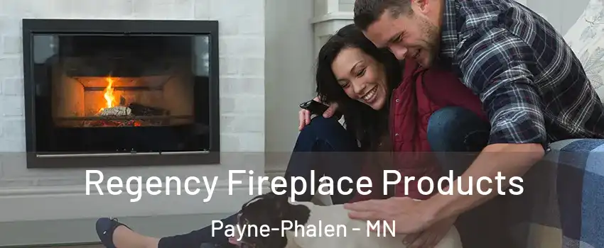 Regency Fireplace Products Payne-Phalen - MN