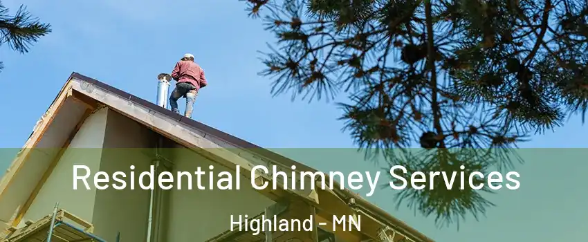 Residential Chimney Services Highland - MN